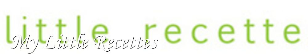 Recettes de My Little Recettes