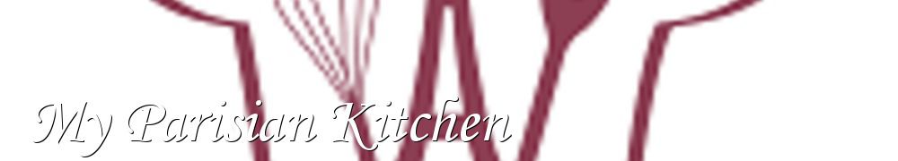 Recettes de My Parisian Kitchen