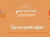 P'tits Gourmands, la Box rien que pour les enfants