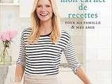 Gwyneth Paltrow   Mon Carnet de Recettes 