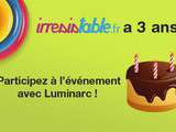 Luminarc fête les 3 ans de son blog Irrésistable, j'en suis