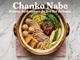 Chanko Nabe : Recette Authentique du Ragoût de Sumo
