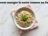 Comment manger le natto comme au Japon ? Guide traditionnel (2026)