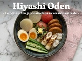 Hiyashi Oden : la recette du pot-au-feu japonais froid