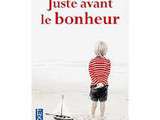 Livre de lecture : Juste avant le bonheur