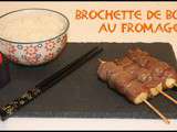 Brochette japonaises de boeuf au fromage