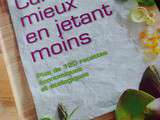 Cuisiner mieux en jetant moins {Gaspillage alimentaire}