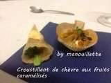 Croustillant de chèvre aux fruits caramélisés