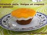 Entremets poire, mangue et craquant au spéculoos