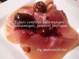 Figues confites au vinaigre balsamique et jambon ibérique