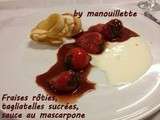 Fraises rôties, tagliatelles sucrées, sauce mascarpone