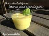 Gaspacho tout jaune (poivron jaune et tomate jaune)