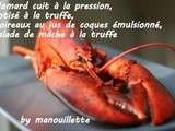 Homard cuit à la pression, cotisé à la truffe, poireaux au jus de coques émulsionné, salade de mâche à la truffe