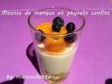 Mousse de mangue et physalis confits