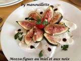 Mozza-figues au miel et aux noix