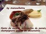 Nems de canard, mousseline de panais, champignons poêlés et chiconette