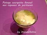 Potage courgette fenouil aux copeaux de parmesan