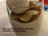 Riz au lait de Pierre Hermé, crumble de spéculoos