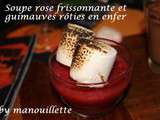 Soupe rose frissonnante et guimauves rôties en enfer