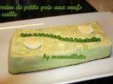 Terrine de petits pois aux oeufs de caille