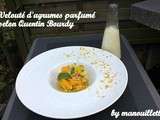 Velouté d'agrumes parfumé selon Quentin Bourdy