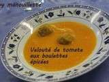 Velouté de tomates aux boulettes épicées