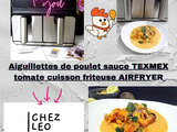 Friteuse airfryer - Aiguillettes de poulet sauce tex mex