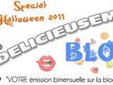 Numéro 3 spécial Halloween de votre émission Délicieusement Blog est en ligne