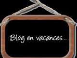 Blog en vacances