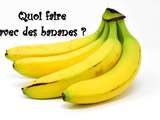 Quoi faire avec des bananes