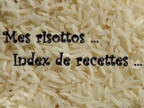 Risottos… (Index Recettes)