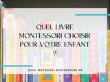 Quel livre montessori choisir pour votre enfant