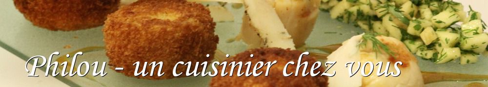 Recettes de  Philou - un cuisinier chez vous