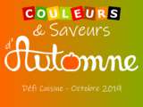 Défi Cuisine octobre 2019 : « Couleurs et saveurs d’automne »