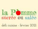 Défi recettes de cuisine février 2021 « La pomme sucrée ou salée »