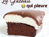 Célèbre recette du Gâteau qui Pleure