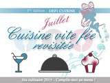 Juillet 2015 : Cuisine vite fée, revisitée