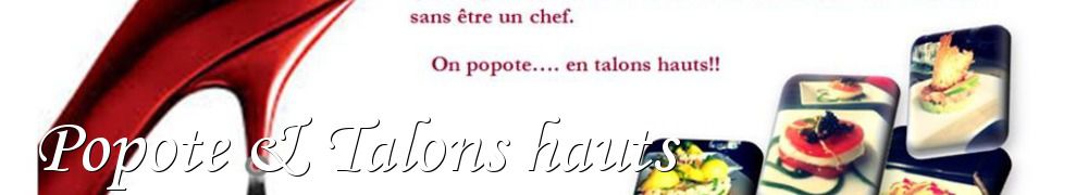 Recettes de Popote & Talons hauts