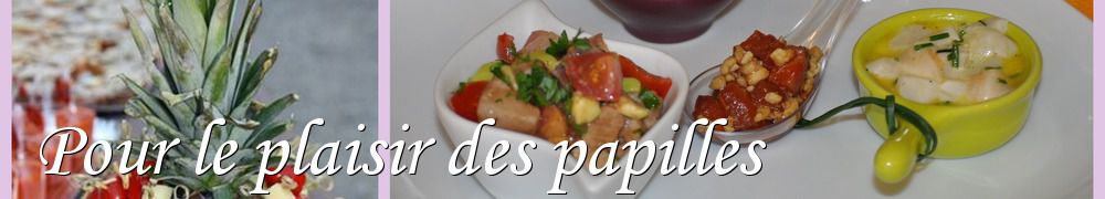 Recettes de Pour le plaisir des papilles