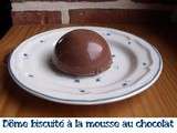 Dôme biscuité à la mousse au chocolat