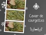 Caviar de courgettes