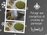 Potage aux courgettes et crostinis au parmesan