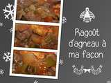 Ragoût d'agneau à ma façon