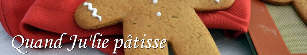 Recettes de Quand Ju'lie pâtisse