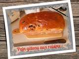 Pain gâteau aux raisins