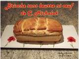 Brioche sans oeuf, ni beurre de c. Michalak