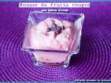 Mousse de fruits rouges aux blancs d’oeufs