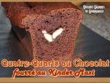 Quatre-Quarts au Chocolat fourré au Kinder Maxi®