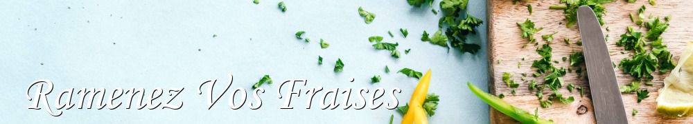 Recettes de Ramenez Vos Fraises