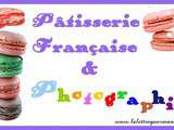 Participation au Jeu: Pâtisserie française & Photographie